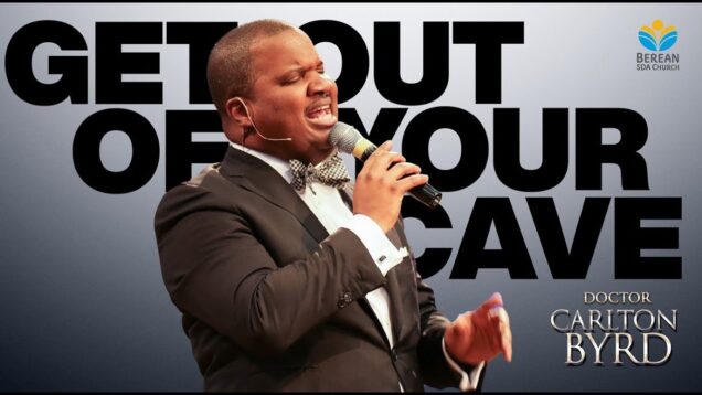 GET OUT OF YOUR CAVE | DR. CARLTON P. BYRD