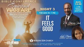 IT FEELS GOOD — Bible Conf Aug 16 – NIGHT