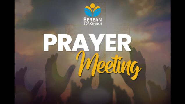 Prayer Meeting – April 13, 2022