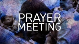 Prayer Meeting at Atlanta Berean – February 10, 2021